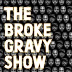 The+Broke+Gravy+Show